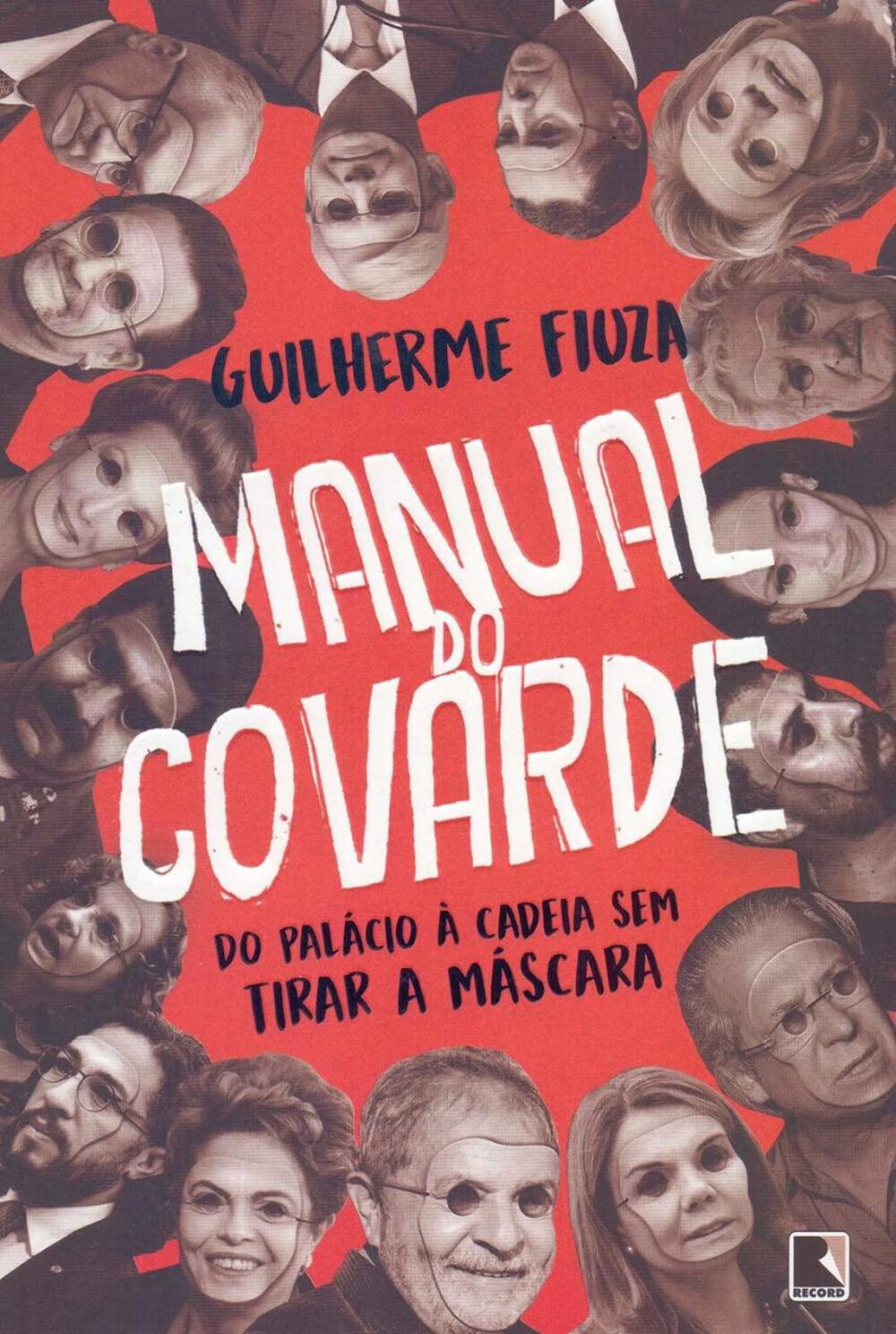 Record Manual do Covarde - Do Palacio a cadeia sem tirar a mascara (Em Portugues do Brasil)