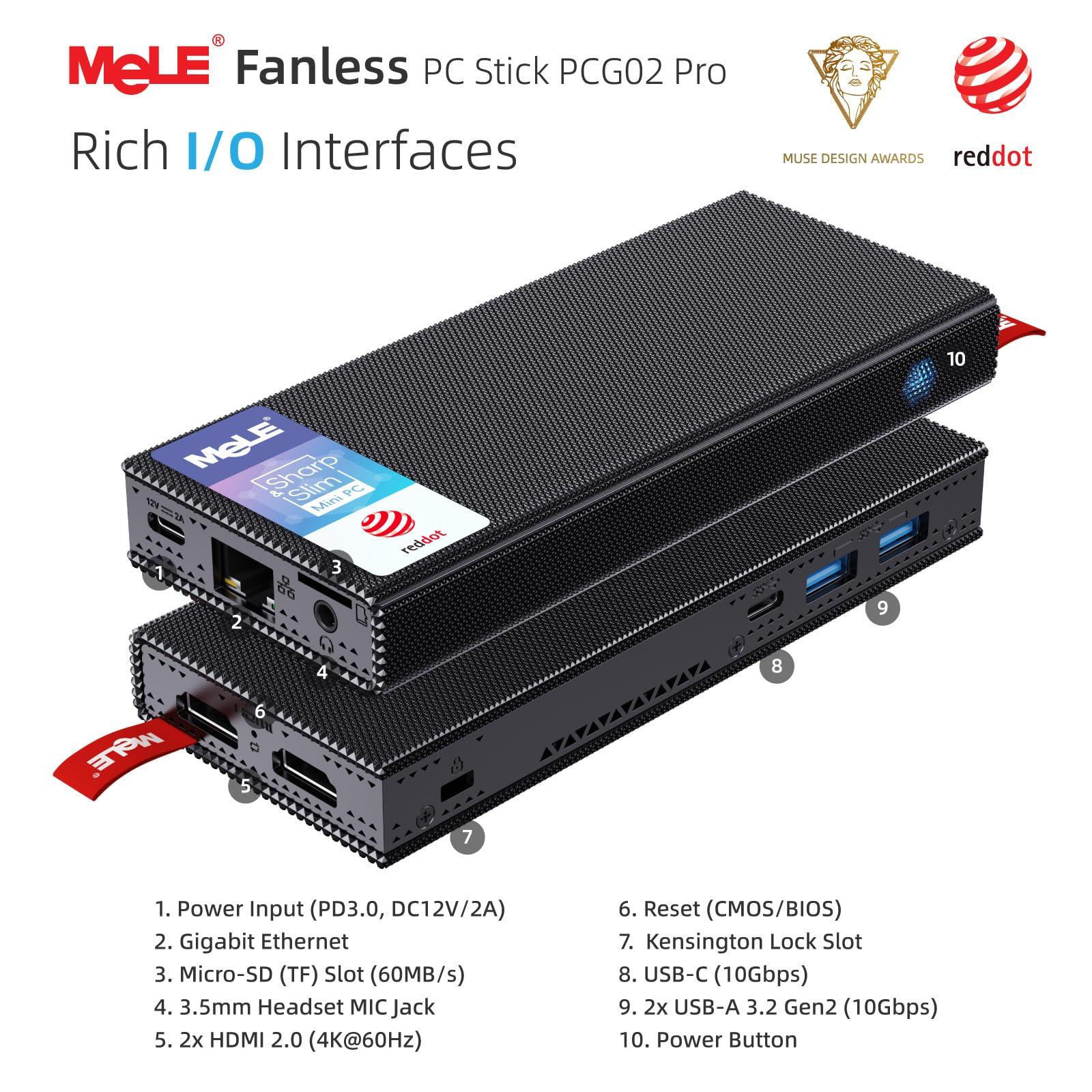 MeLE MeLE Reddot Winner PCG02 Pro Fanless N100 Mini PC Stick 8GB LPDDR4x 128GB eMMC Micro Computer 2X HDMI 4K WiFi 5 BT5.1 Gigabit Ethernet, Support PD3.0 Protocol, on IoT, NAS, Digital Signage, MES, WMS
