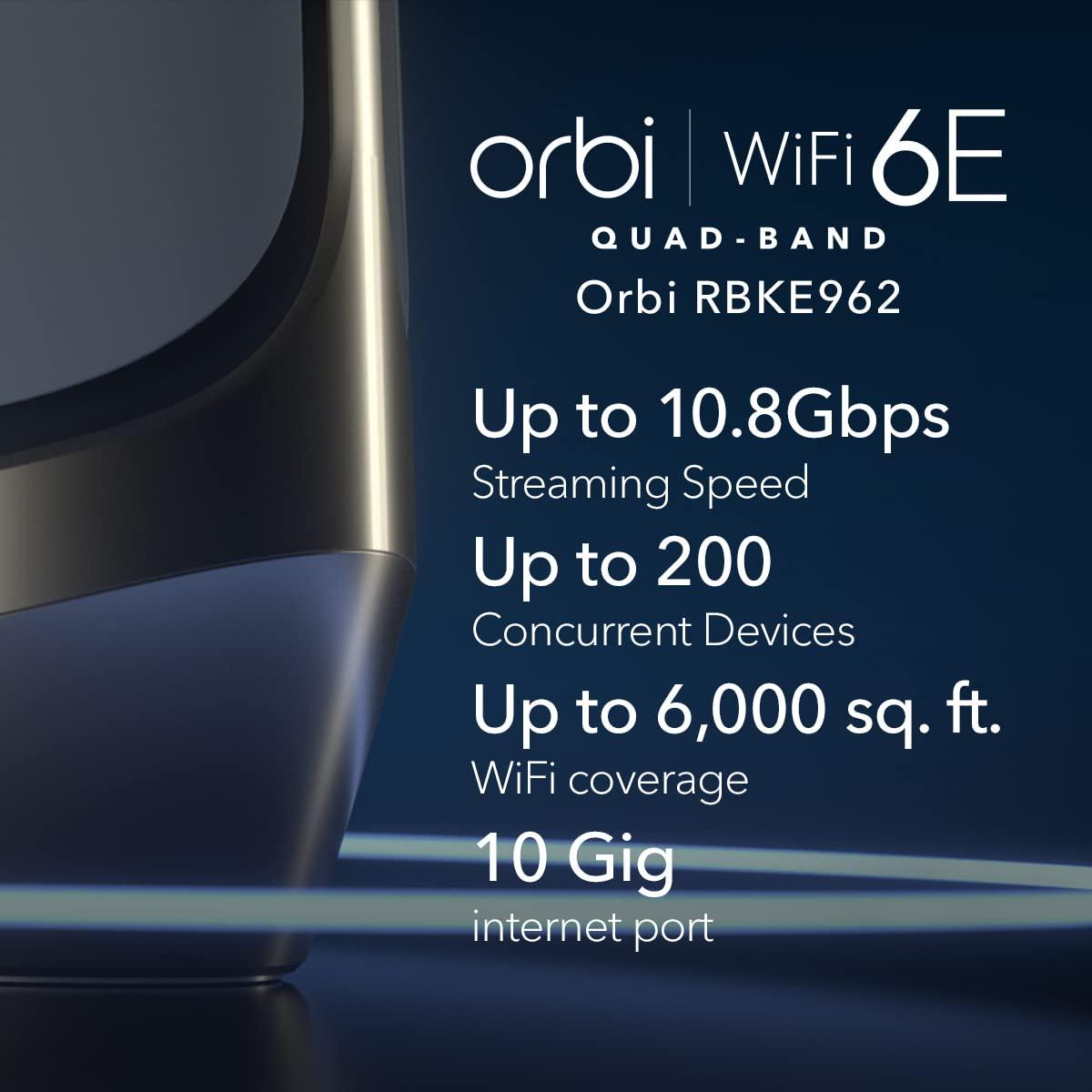NETGEAR NETGEAR Orbi Quad-Band WiFi 6E Mesh System (RBKE962), Router with 1 Satellite Extender, 10.8Gbps Speed, Coverage up to 6,000 sq. ft, 200 Devices, 10 Gig Internet Port, AXE11000 802.11 AXE