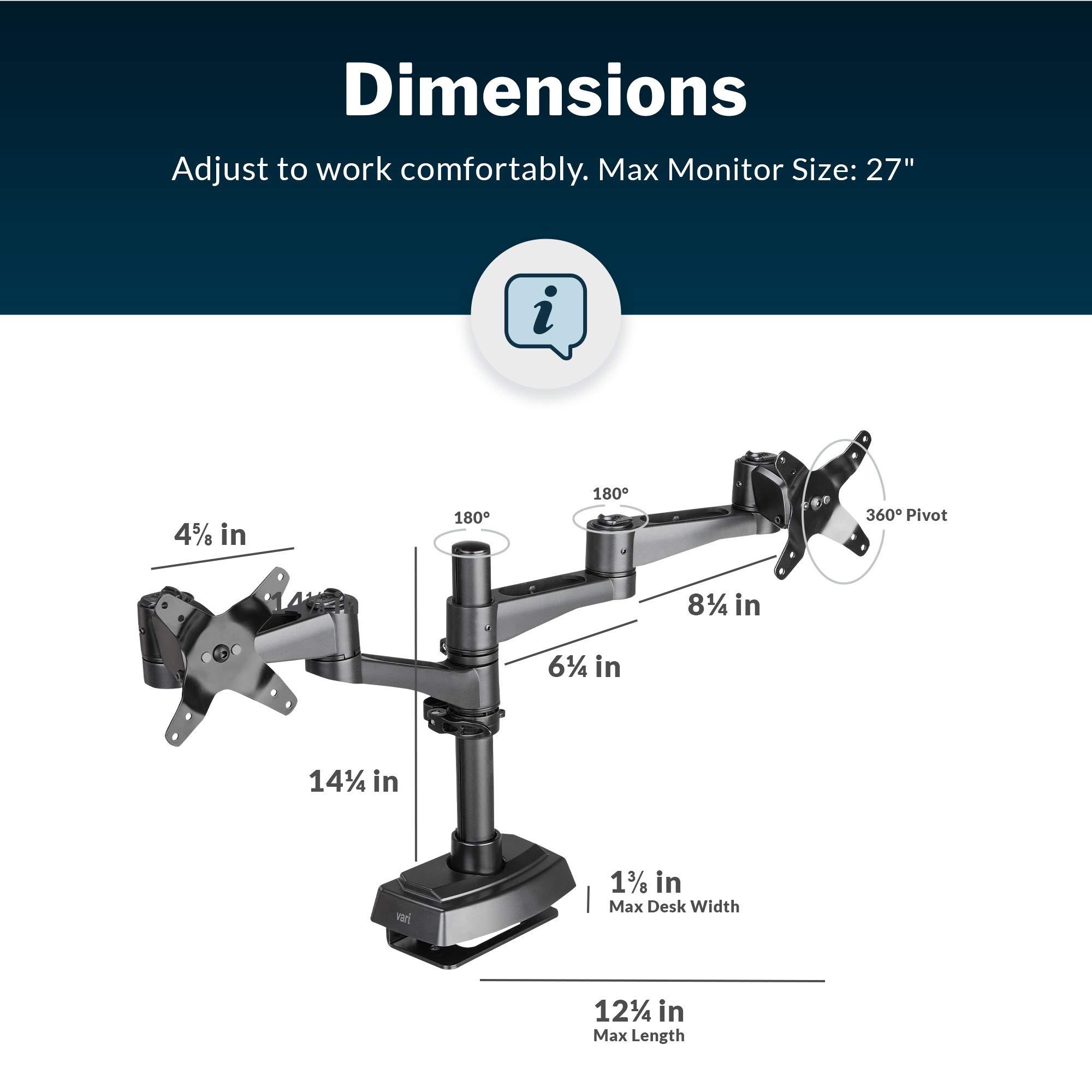 Vari Vari Dual Monitor Arm 180 Degree - VESA Compatible Mount w/ 180 Degree Adjustment - Monitors up to 27 inches, 19.8 lbs - Double Arms for Compact Spaces - Computer Monitor Stand for Home or Office