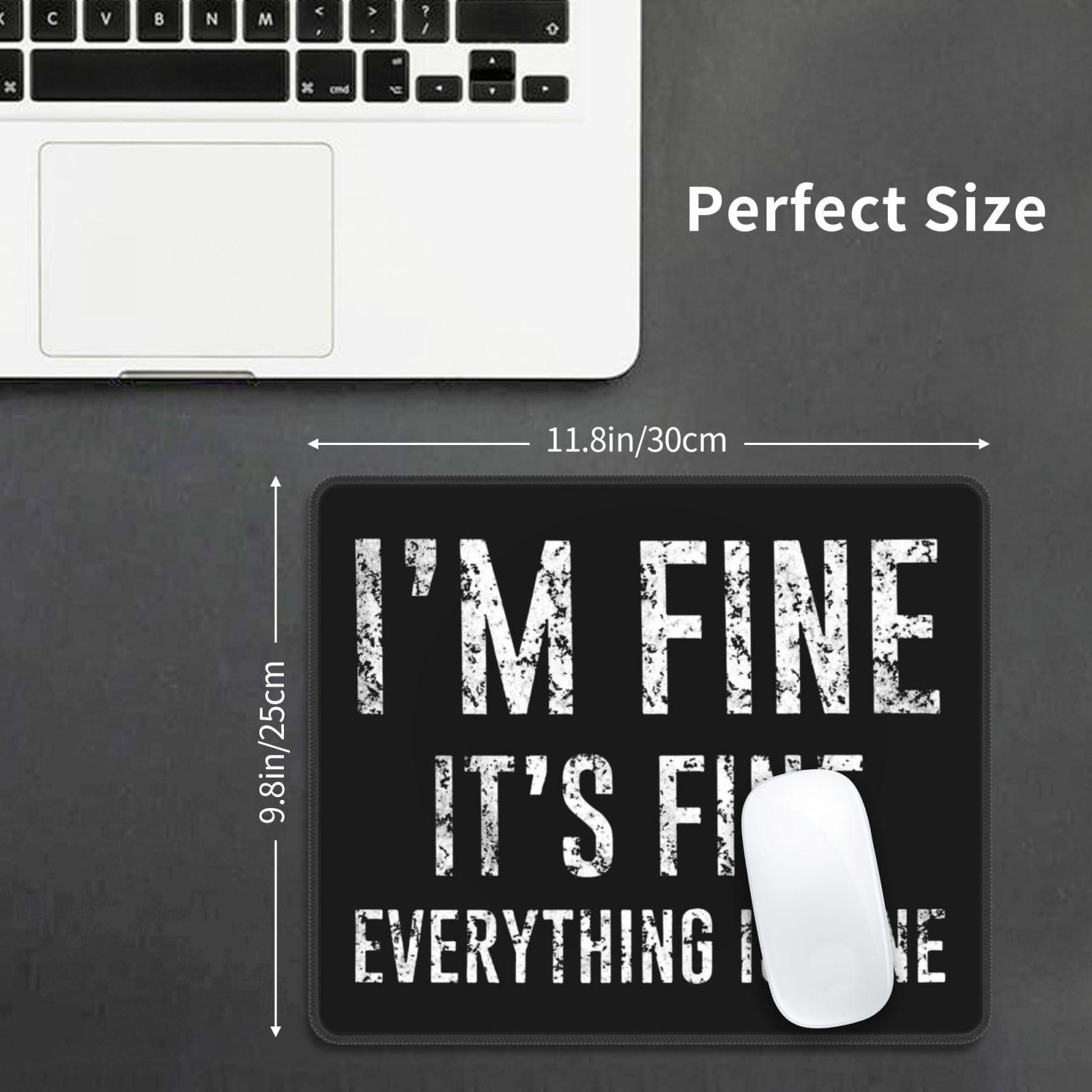 NUSDB I'm Fine It's Fine Everything is Fine Mouse Pad Office Products and Gaming Mousepad for Laptop, Computer and PC