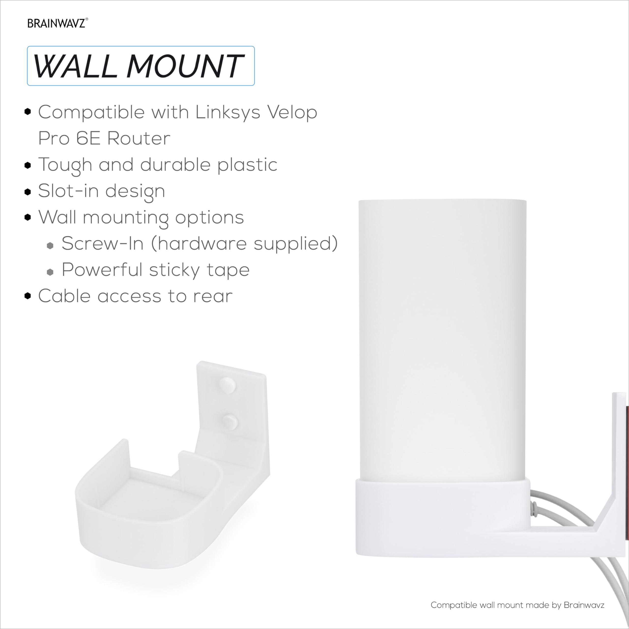 BRAINWAVZ Screwless Wall Mount for Linksys Velop Pro 6E (AXE5400) WiFi Mesh Router, Easy to Install Holder, Adhesive & Screw Mounting Option, by Brainwavz
