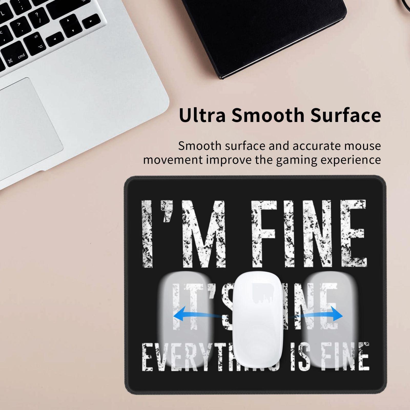 NUSDB I'm Fine It's Fine Everything is Fine Mouse Pad Office Products and Gaming Mousepad for Laptop, Computer and PC