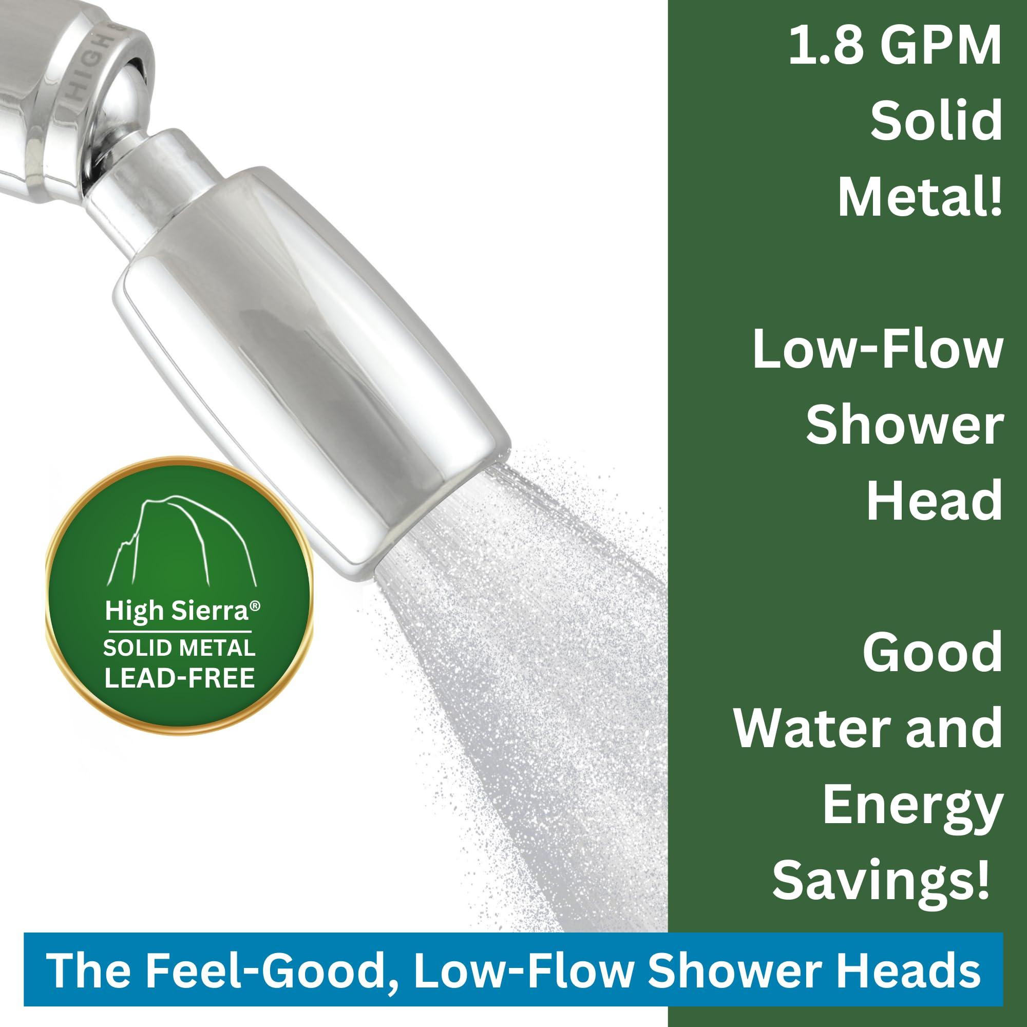 HIGH SIERRA SHOWERHEADS High Sierra Showerheads - Solid Metal 1.8 GPM High-Efficiency, Low-Flow Shower Head - Chrome
